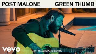 Post Malone - Green Thumb (Official Live Performance) | Vevo
