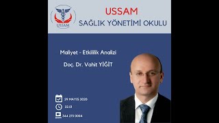 USSAM SYO I Doç. Dr. Vahit YİĞİT Maliyet   Etkililik Analizi