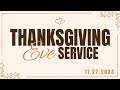 Wednesday, November 27th | Thanksgiving Eve Service 2024