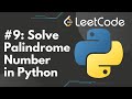 Solve Palindrome Number in Python | LeetCode #9, Step-by-Step Solution