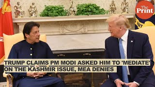 Trump claims PM Modi asked him to 'mediate' on the Kashmir issue, MEA denies