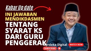 INI JAWABAN MENDIKDASMEN, TENTANG SYARAT KEPALA SEKOLAH DARI GURU PENGGERAK