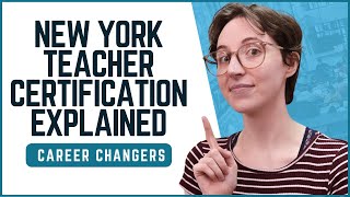 New York Teacher Certification Explained for Career Changers