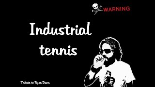 "Project Jackass" ...tribute to Ryan Dunn presents: Industrial Tennis
