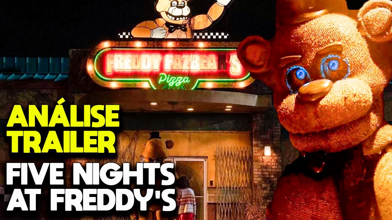 FIVE NIGHTS AT FREDDY'S - ANÁLISE DO TRAILER E TUDO SOBRE O FILME - YouTube