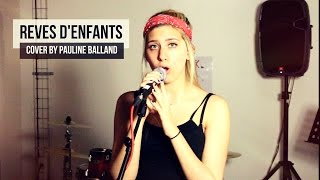 Rêves d'Enfant-Shy'M (Cover by Pauline Balland)