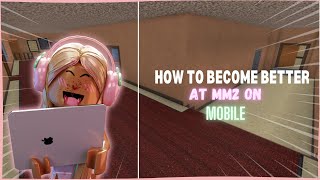 TIPS AND TRICKS TO BECOME BETTER AT MM2 ON MOBILE
