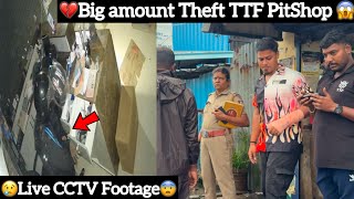 💔Big amount Theft in TTF PitShop😱|😢Live CCTV Footage😨| AJ Squad | TTF