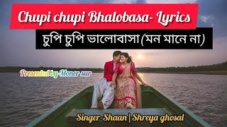 Chupi Chupi Bhalobasa | Mon Mane Na | Dev | Koyel | Shaan | Shreya Ghoshal | Jeet Gannguli