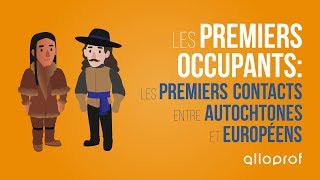 Les premiers occupants : les premiers contacts entre Autochtones et Européens | Histoire | Alloprof