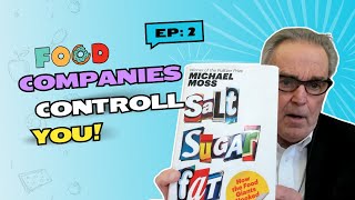 Are You Being Controlled by Big Food? | Salt Sugar and Fat are Used by Good Companies to Addict Us