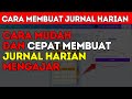 Cara Cepat dan Mudah Membuat Jurnal Mengajar Harian Guru