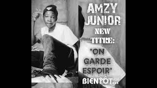 Amzy Junior ( On garde espoir )