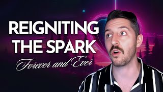 FEP 6 Reigniting the Spark in Your Relationship