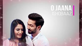 Ishqbaaz Title Song  (Lyrics) | O Jaana | | Star Plus | serial