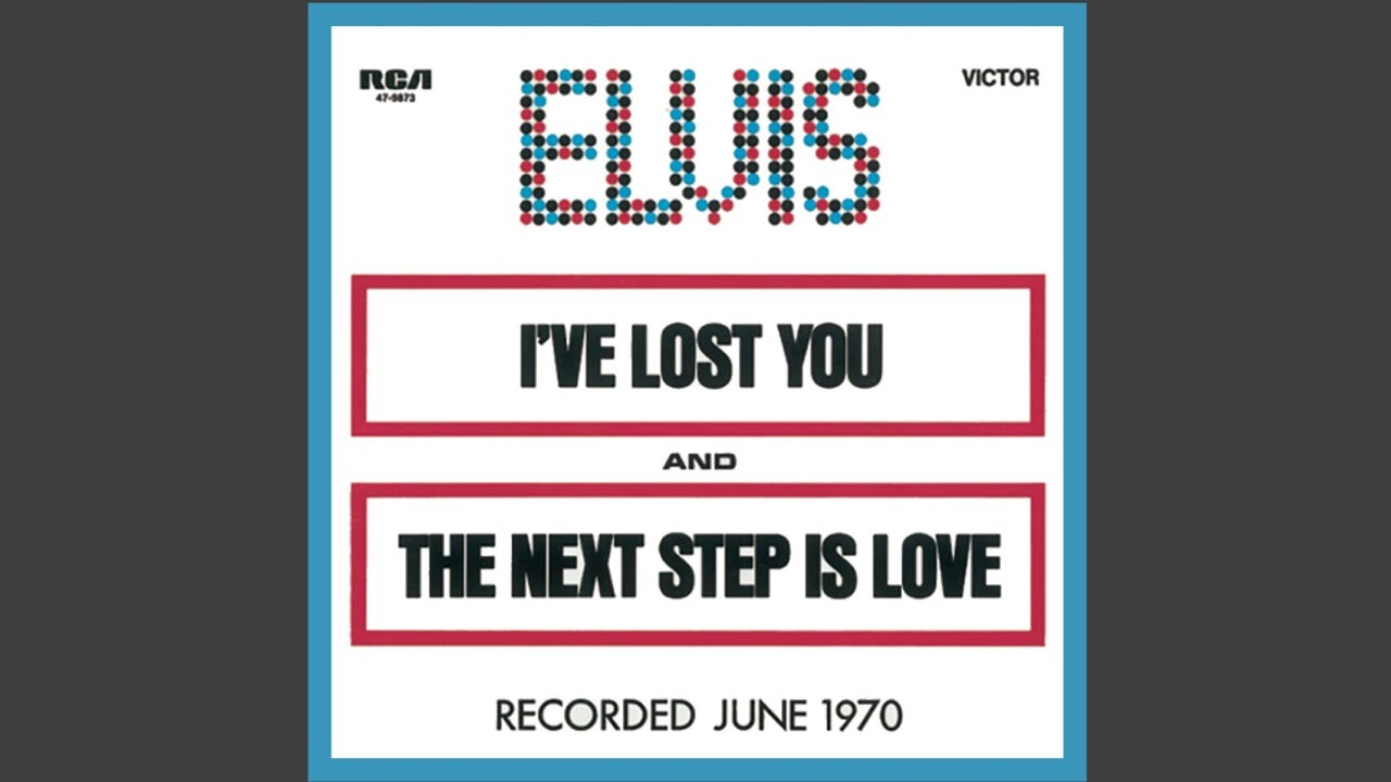 Elvis Presley I Ve Lost You Single Version Audio Youtube