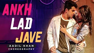 Ankh Lad Jave | Loveyatri | Aayush S , Warina H | Aadil Khan Choreography ft. Aakansha Mehta