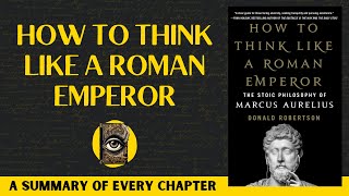 How To Think Like A Roman Emperor Book Summary | Donald Robertson