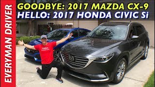 Say Hello: 2017 Honda Civic Si and Goodbye: 2017 Mazda CX-9 AWD on Everyman Driver