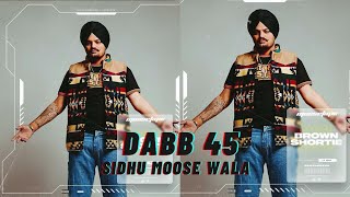 DABB 45 | Sidhu Moose Wala New Song |Latest Punjabi Songs 2024