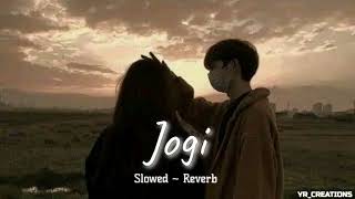 Jogi | Perfectly Slowed & Reverb | YR_CREATIONS |