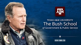 Welcome to the Bush School of Government & Public Service