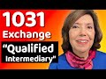 What is a Qualified Intermediary in a 1031 Exchange?