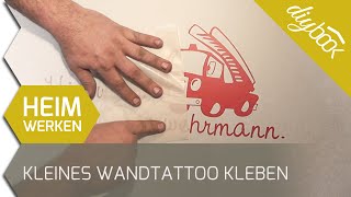 Kleines Wandtattoo kleben - Die Klebeanleitung