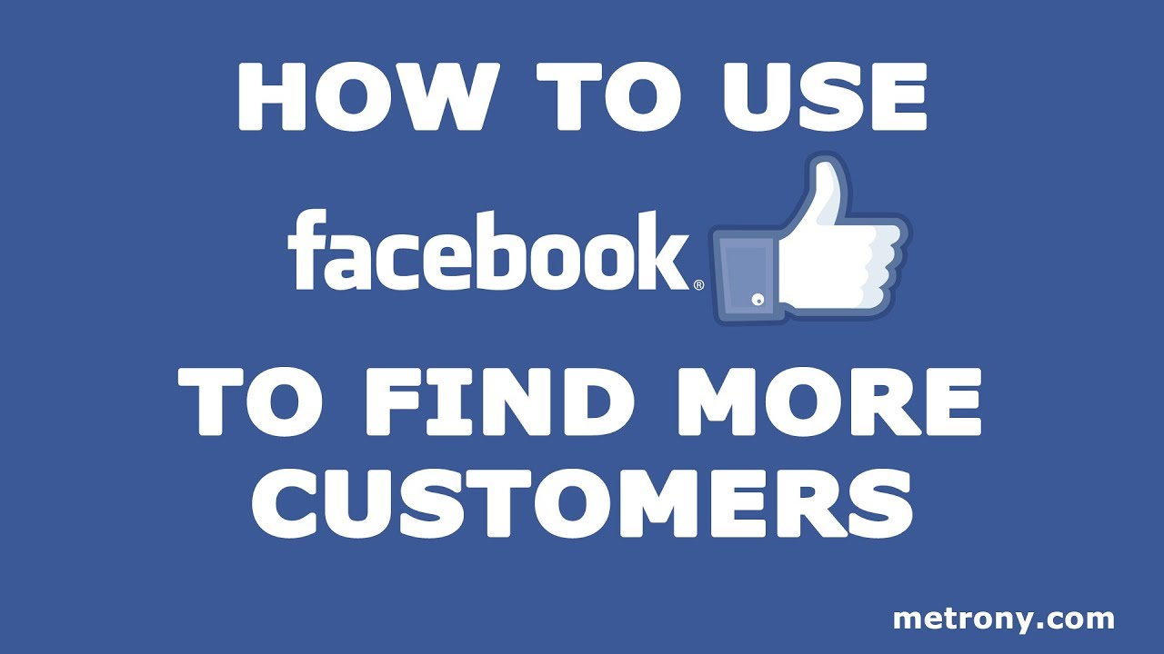 How To Use Facebook To Find More Customers - YouTube