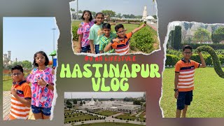 HASTINAPUR VLOG