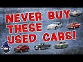 6 used cars to Never, Ever Buy according to the 20+ years of CAR WIZARD mechanic experience!