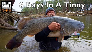 8 Days In a Tinny | Part 2 | The Full Scale