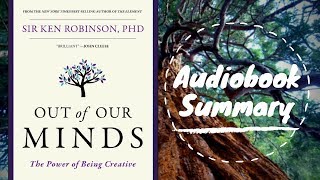 Out of Our Minds by Ken Robinson - Best Free Audiobook Summary