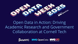 Open Data in Action: Driving Academic Research & Government Collaboration at Cornell Tech