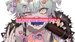 ilyproxy - superswag pt.1 [ NIGHTCORE VER ]