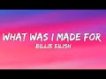 Billie Eilish - What was I made for (Lyrics)