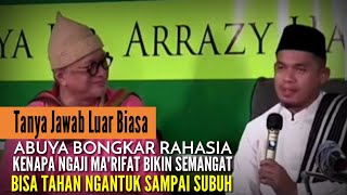 ABUYA BONGKAR RAHASIA KENAPA NGAJI MA'RIFAT BIKIN KUAT NAHAN NGANTUK || Buya Arrazy Hasyim