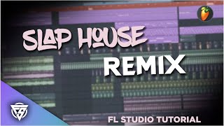 Let's Make Slap house Remix || FL Studio 20 Tutorial