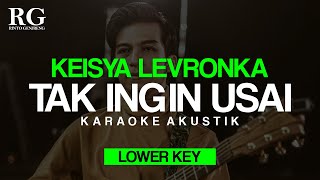 Keisya Levronka - Tak Ingin Usai (Karaoke Akustik) Lower Key