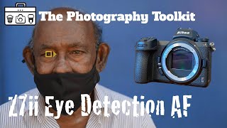 Nikon Z7ii Eye Detection Autofocus Tested