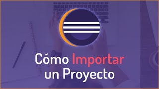Eclipse - Cómo Importar un Proyecto Java