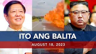 UNTV: Ito Ang Balita | August 18, 2023