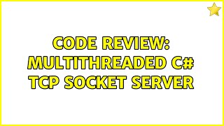 Code Review: Multithreaded C# TCP Socket Server