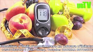 DIABETE, INDWARA Y'IGIKATU MURI ESHANU ZIKOMEYE ZIYOGOJE ISI. NGIBI IBIMENYETSO 10 BY'UKO UYIRWAYE.