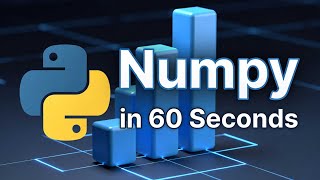 NumPy Basics in 60 Seconds | Python Numpy for Machine Learning Basic