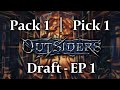 Pack 1, Pick 1 - Outsiders Draft: EP 1