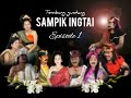 TEMBANG GUNTANG GEGURITAN SAMPIK INGTAI EPISODE 1