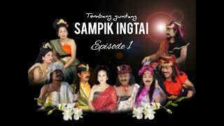 TEMBANG GUNTANG GEGURITAN SAMPIK INGTAI EPISODE 1