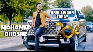 MOHAMED BIIBSHE | ANIGU WAAN TAGAY | OFFICIAL MUSIC VIDEO 2023