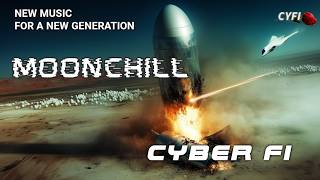 Cyber-Fi | Moonchill — Half hour of ambient music